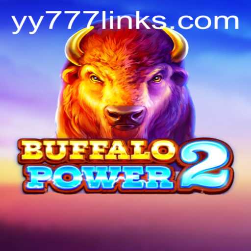 Unveiling the Thrills of BuffaloPower2: A Deep Dive Into the Wild Adventure