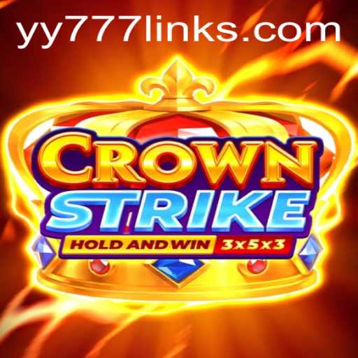 Exploring Crownstrike: The New Gaming Phenomenon with YY 777