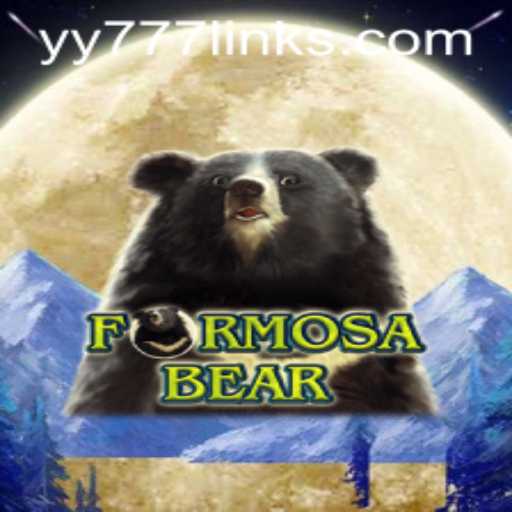 The Fascinating World of FormosaBear: Dive into the Adventure with YY 777